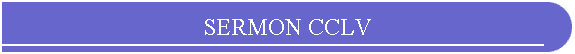 SERMON CCLV