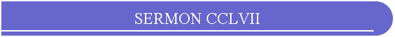 SERMON CCLVII