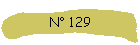 N 129