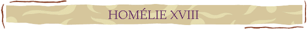 HOMLIE XVIII