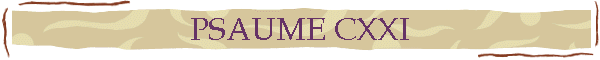 PSAUME CXXI