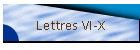 Lettres VI-X