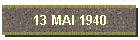 13 MAI 1940