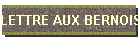 LETTRE AUX BERNOIS