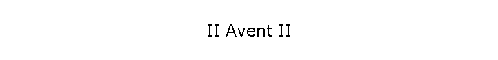 II Avent II