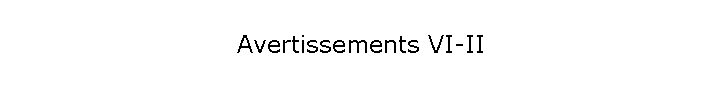 Avertissements VI-II