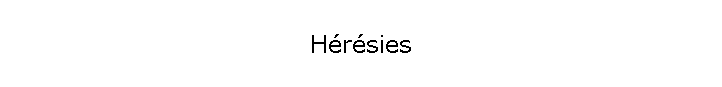 Hérésies