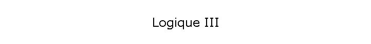 Logique III