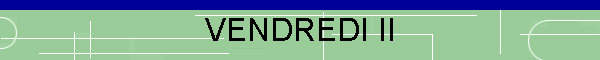 VENDREDI II
