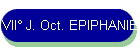 VII° J. Oct. EPIPHANIE