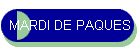 MARDI DE PAQUES