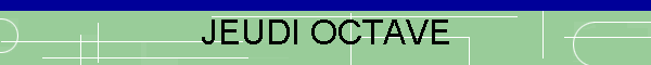 JEUDI OCTAVE