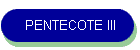 PENTECOTE III