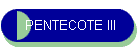 PENTECOTE III