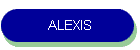 ALEXIS