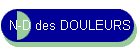 N-D des DOULEURS