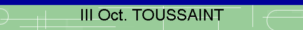 III Oct. TOUSSAINT