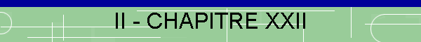 II - CHAPITRE XXII