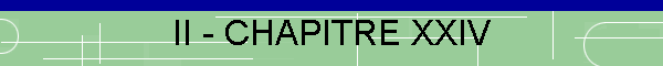 II - CHAPITRE XXIV