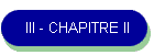 III - CHAPITRE II