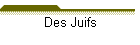 Des Juifs