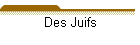 Des Juifs