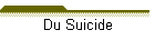 Du Suicide