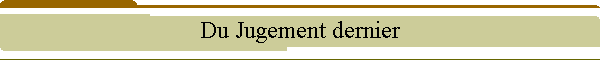 Du Jugement dernier