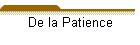 De la Patience