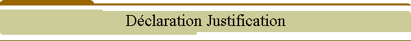 Dclaration Justification