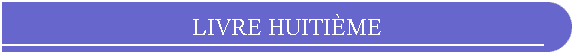 LIVRE HUITI�ME