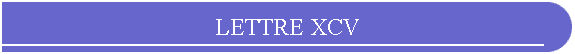 LETTRE XCV