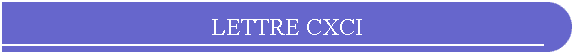 LETTRE CXCI