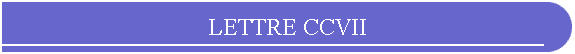 LETTRE CCVII