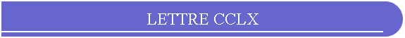 LETTRE CCLX