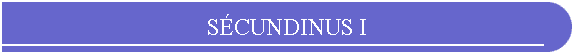 SCUNDINUS I