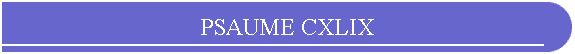 PSAUME CXLIX