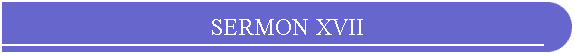 SERMON XVII