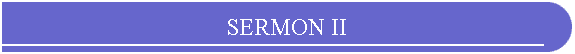 SERMON II
