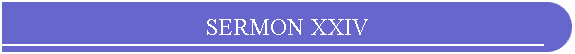 SERMON XXIV