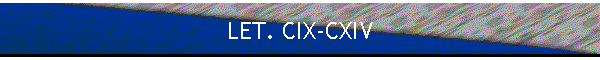 LET. CIX-CXIV