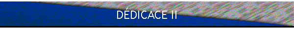 DDICACE II