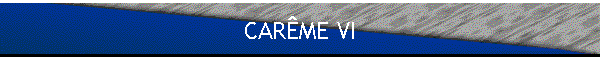 CAR�ME VI