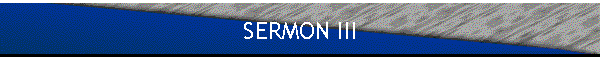 SERMON III