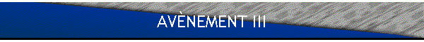 AV�NEMENT III