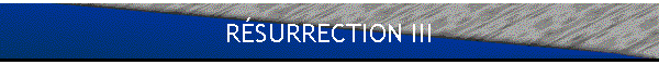 RSURRECTION III