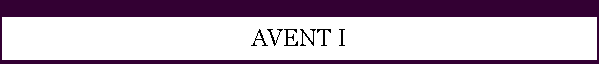 AVENT I