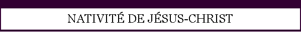 NATIVIT DE JSUS-CHRIST