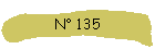 N° 135