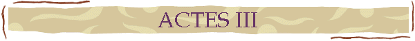 ACTES III